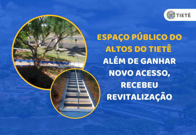 ESPAÇO PUBLICO DO ALTOS DO TIETÊ ALÉM DE GANHAR NOVO ACESSO, RECEBEU REVITALIZAÇÃO