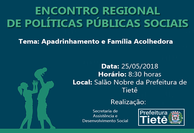 Apadrinhamento e Família Acolhedora será tema de Encontro em Tietê