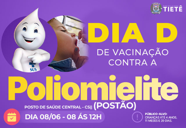 DIA D - DE VACINAÇÃO CONTRA A POLIOMIELITE