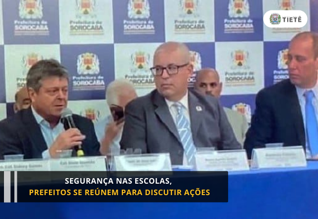 ENCONTRO DE PREFEITOS APRESENTOU PROPOSTAS DE SEGURANÇA NAS ESCOLAS