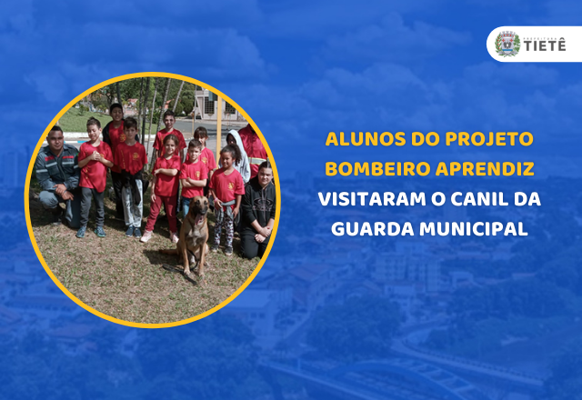 ALUNOS DO PROJETO BOMBEIRO APRENDIZ VISITARAM O CANIL DA GUARDA MUNICIPAL