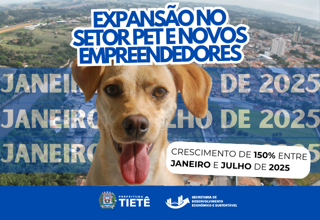 TIETÊ REGISTRA EXPANSÃO NO SETOR PET E ATRAI NOVOS EMPREENDEDORES