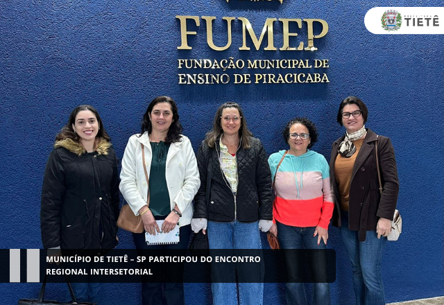 Município de Tietê – SP participou do Encontro Regional Intersetorial