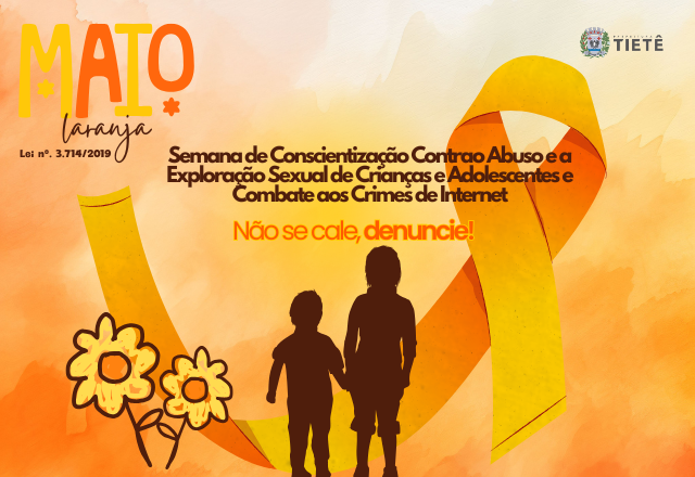 Maio Laranja: Mês de Combate ao Abuso e à Exploração Sexual de Crianças e Adolescentes